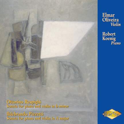 Respighi & Pizzetti: Violin Sonatas