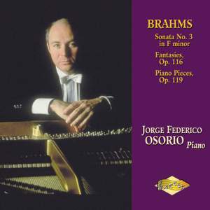 Brahms: Piano Sonata No. 3, Fantasies Op. 116, Piano Pieces Op. 119