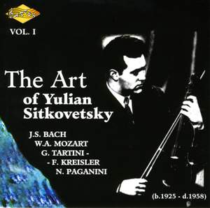 The Art of Yulian Sitkovetsky, Vol. 1