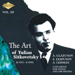 The Art of Yulian Sitkovetsky, Vol. 3