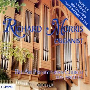 Morris, Richard: Liszt, Saint-Saens, Bach, Mozart, Schubert, Callahan, Dethier & Reubke