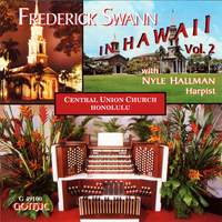 Frederick Swann in Hawaii, Vol. 2