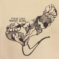 FIRST LOSS / MURPHY BLEND
