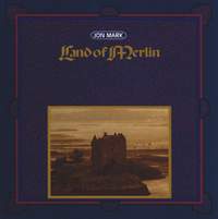 WALES Jon Mark: Land of Merlin