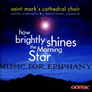 How Brightly Shines the Morning Star: Music for Epiphany