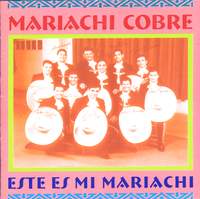 MARIACHI COBRE: Este es mi Mariachi