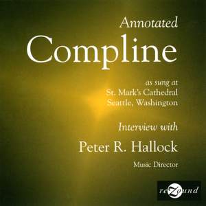 Annotated Compline as Sung at St. Mark's Cathedral, Seattle, Washington