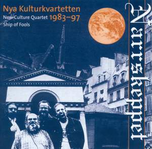 New Culture Quartet: Ship of Fools / World Museum / Narragonia (Works: 1983-1997)