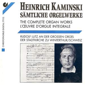Heinrich Kaminski: Complete Organ Works