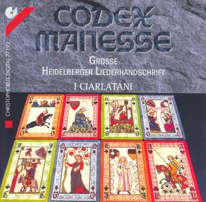 ALFONSO X: Cantiga No. 109 / BERNGER VON HORHEIM: Nu enbeiz ich doch des trankes nie / VAQUEIRAS, R.: Kalenda maya (Codex Manesse) (I Ciarlatani)