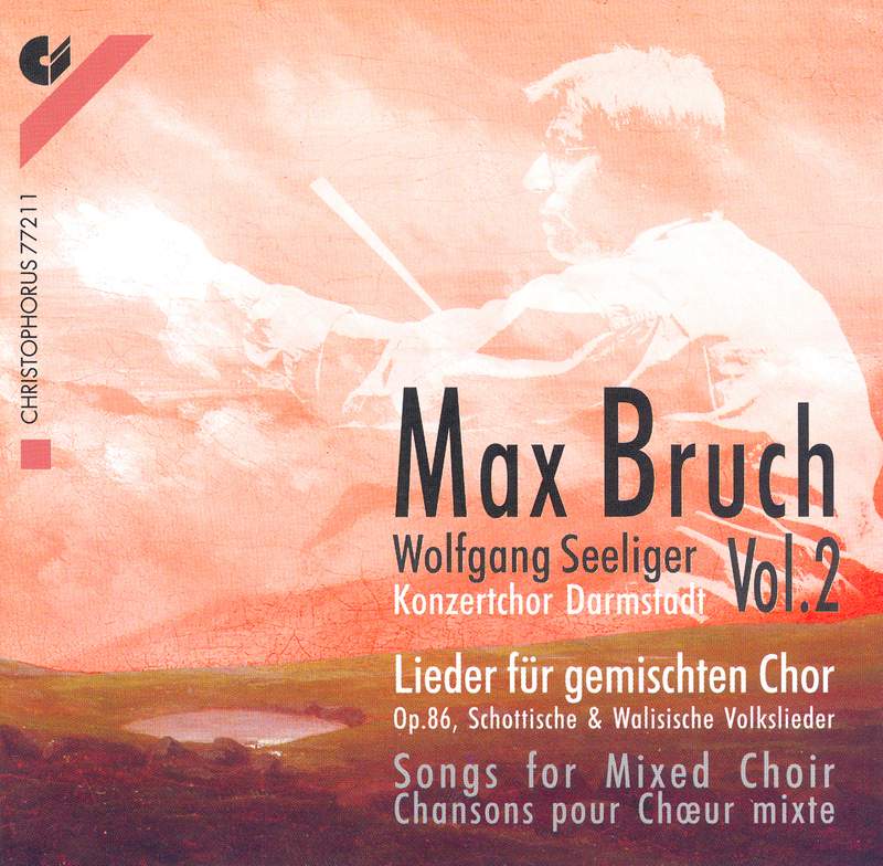 Bruch: Songs for Mixed Choir - Christophorus: CHE01762 - 2 CDs or