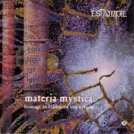 ESTAMPIE: Materia mystica (Homage to Hildegard von Bingen)