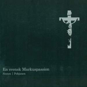 Sixten, F.: A Swedish St. Mark's Passion