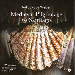 Vocal Music (Medieval) - FORSTER, G. / ABELARD, P. (Medieval Pilgrimage to Santiago) (Herpichbohm, Augsburg Early Music Ensemble)