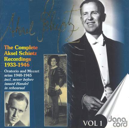Aksel Schiotz: The Complete Recordings Vol. 1