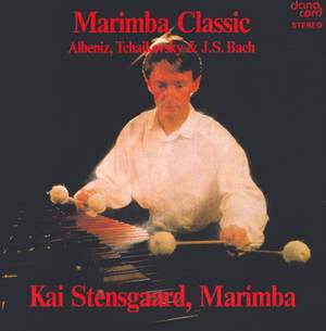 Marimba Recital: Stensgaard, Kai - ALBENIZ, I. / BACH, J.S. / TCHAIKOVSKY, P. I. (Marimba Classic)
