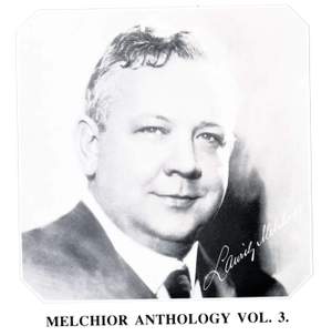 MELCHIOR ANTHOLOGY, Vol. 3 - WAGNER, R.: Die Walkure / MEYERBEER, G.: L'Africaine / VERDI, G.: Otello / LEONCAVALLO, R.: Pagliacci (1926-1931)