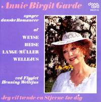 Vocal Recital (Danish Romances): Garde, Annie Birgit - WEYSE, C.E.F. / HEISE, P.A. / LANGE-MULLER, P.E. / WELLEJUS, H.