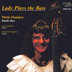 Double Bass Recital: Hanskov, Mette - GLIERE, R. / GRANADOS / BOTTESINI / KUCHYNSKA, V. / CZERNY, F. / KELLER, J. (Lady Plays the Bass)