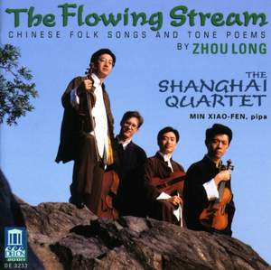 The Flowing Stream - Chinese Folk Songs and Tone Poems by Zhou Long