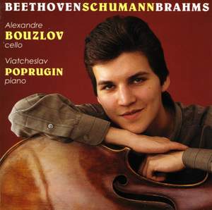 Beethoven, Schumann and Brahms: Works for Cello and Piano