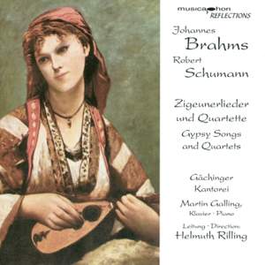 BRAHMS, J.: 11 Zigeunerlieder / Quartets - Opp. 31, 112 / SCHUMANN, R.: Zigeunerleben, Op. 29 (Stuttgart Gachinger Kantorei, Galling, Rilling)