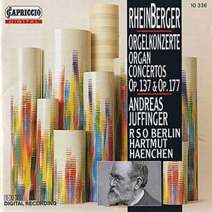 Rheinberger: Organ Concertos Nos. 1 & 2