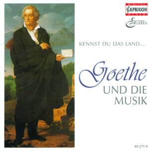 GOETHE AND MUSIC, Vol. 2 - WOLF, H. / SCHUBERT, F. / MOZART, W.A. / BEETHOVEN, L. van / SCHUMANN, R. / BRAHMS. J. / LISZT, F. / MENDELSSOHN, Felix