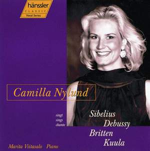 Camilla Nylund sings Sibelius, Debussy, Britten & Kuula Product Image