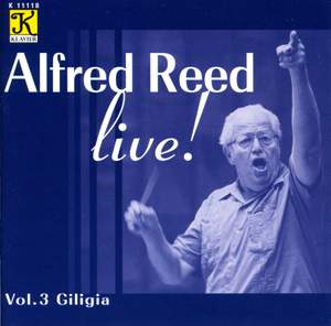 ALFRED REED LIVE, Vol. 3 - Giligia