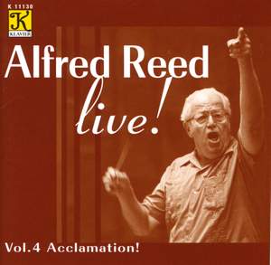 REED: Alfred Reed Live!, Vol. 4 - Acclamation!