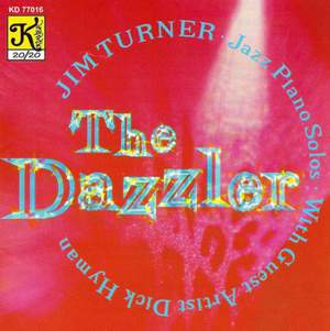 Jim Turner: The Dazzler - Jazz Piano Solos With Guest Artist Dick Hyman