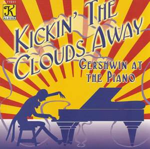 Gershwin At the Piano - Kickin' the Clouds Away
