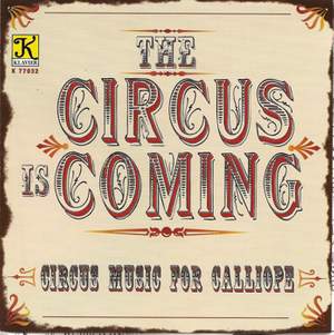 Calliope Music and Arrangements - Wagner, J.F. / Sousa, J.P. / Abrahams, M. / Massey, G. / Arndt, F. / Bowman, E. (Circus Music for Calliope)