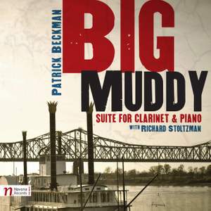 Beckman, P: Big Muddy - Suite for Clarinet & Piano