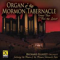 Organ Recital: Elliott, Richard - BACH, J.S. / ELGAR, E. / KARG-ELERT, S. / SCHREINER, A. / DURUFLE, M. / WOOD, D. (Organ of the Mormon Tabernacle)