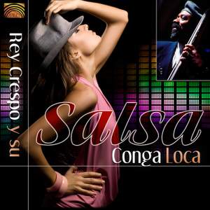 Rey Crespo Salsa Conga Loca