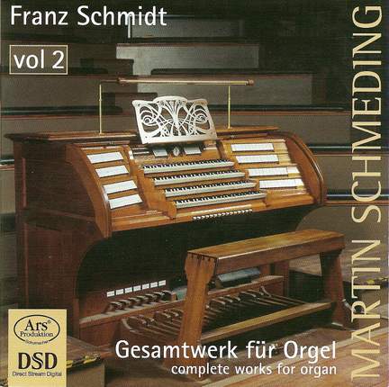Franz Schmidt: Organ Works Vol. 2