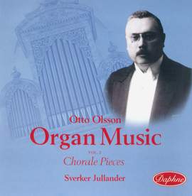 Otto Olsson: Organ Music, Vol. 2