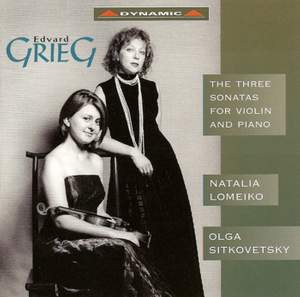 Grieg: Violin Sonatas Nos. 1-3, Op. 8, 13 & 45