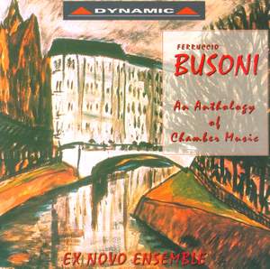 Busoni: An Anthology of Chamber Music