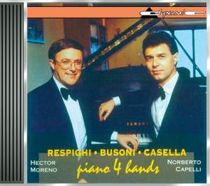Respighi, Busoni & Casella: Piano Four Hands