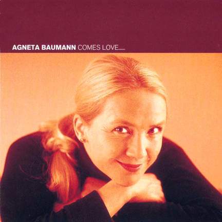 Bauman, Agneta: Comes Love …