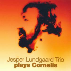 Jesper Lundgaard Trio Plays Cornelis