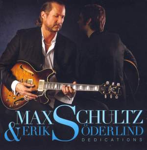Max Schultz & Erik Soderlind: Dedications