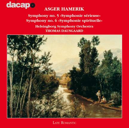 Asger Hamerik: Symphonies Nos. 5 & 6