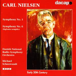 Nielsen: Symphonies Nos. 1 & 6