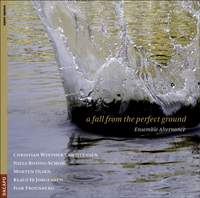 Chamber Music - CHRISTENSEN, C.W. / ROSING-SCHOW, N. / OLSEN, M. / FROUNBERG, I. (Alternance Ensemble) (A Fall from the Perfect Ground)