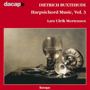 Buxtehude: Harpsichord Music, Vol. 3