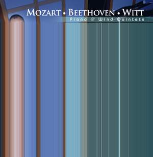 Mozart, Beethoven, Witt: Piano and Wind Quintets